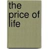 The Price Of Life door Robert H. Blank