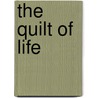 The Quilt of Life door Mary Tatem