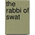 The Rabbi Of Swat