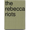 The Rebecca Riots door David Williams