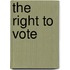 The Right To Vote