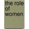 The Role Of Women door Maria Kimme