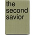 The Second Savior