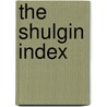 The Shulgin Index by Tania Manning