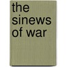 The Sinews Of War door James A. Huston
