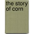The Story Of Corn