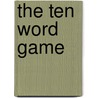 The Ten Word Game door Jonathan Gash