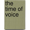 The Time Of Voice by Robert Kelly