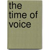 The Time Of Voice door Robert Kelly