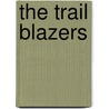 The Trail Blazers by Tom Curry