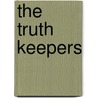 The Truth Keepers door Mary Grant