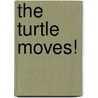 The Turtle Moves! by Lawrence Watt-Evans
