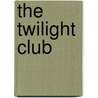The Twilight Club door Annabel West