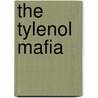 The Tylenol Mafia door Scott Bartz