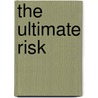 The Ultimate Risk door Chantelle Shaw
