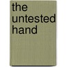 The Untested Hand door Richard Robbins