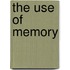 The Use Of Memory