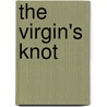 The Virgin's Knot door Holly Payne