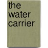 The Water Carrier door Steve Straight