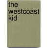The Westcoast Kid by Travis D. Waters