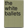 The White Ballets by Rajka Kupesic
