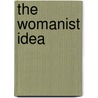 The Womanist Idea door Layli Maparyan