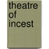 Theatre Of Incest