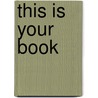 This Is Your Book door Ryan Maconochie