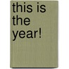 This Is the Year! door Chicago Tribune