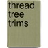 Thread Tree Trims