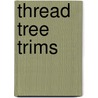 Thread Tree Trims by Christine Graf