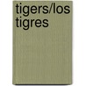 Tigers/Los Tigres door JoAnn Early Macken