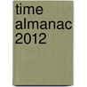 Time Almanac 2012 door Time Magazine