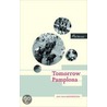 Tomorrow Pamplona door Jan van Mersbergen