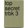 Top Secret Trbk 3 by Kate Wakeman