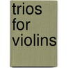 Trios For Violins door John Cacavas