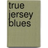 True Jersey Blues door Dominick Mazzagetti