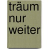 Träum nur weiter by John Richardson