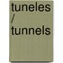 Tuneles / Tunnels