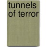 Tunnels of Terror door Mary Harelkin Bishop