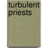 Turbulent Priests