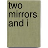 Two Mirrors And I door Jose Claudio