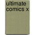 Ultimate Comics X