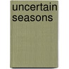 Uncertain Seasons door Elizabeth Shelfer Morgan