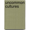 Uncommon Cultures door Jim Collins