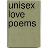 Unisex Love Poems door Angelz Szczepaniak