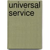 Universal Service door Milton L. Mueller Jr.