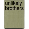 Unlikely Brothers door Michael Mattocks