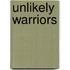 Unlikely Warriors