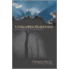 Unmapped Darkness door Tom Finch